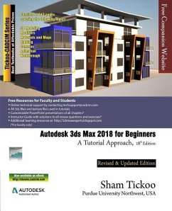 Autodesk 3ds Max 2018 for Beginners: A Tutorial Approach - Purdue Univ, Sham Tickoo