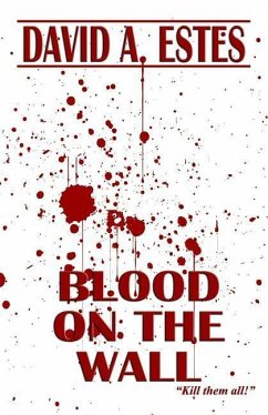 Blood on the Wall - Estes, David A.