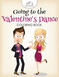 Going to the Valentine's Dance Coloring Book - Entspannen, Kreativ