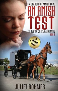 An Amish Test (Large Print): The Testing of Ryan and Mattie - Rohmer, Juliet