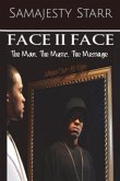 Face to Face: The Man, The Music, The Message