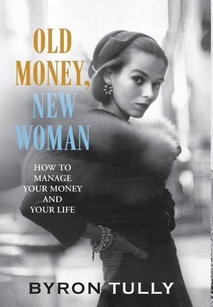 Old Money, New Woman Old Money, New Woman