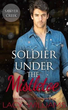 Soldier Under the Mistletoe - Williams, Lacy