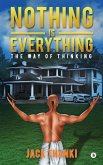 Nothing Is Everything: The Way of Thinking