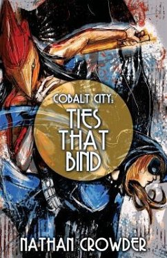 Cobalt City: Ties that Bind - Crowder, Nathan
