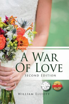 A War of Love: 2nd Edition - Elliott, William