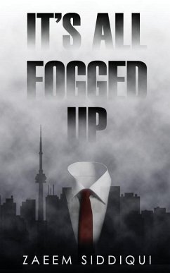 It's All Fogged Up - Siddiqui, Zaeem