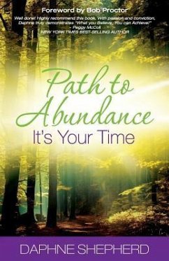 Path to Abundance: It's Your Time - Shepherd, Daphne