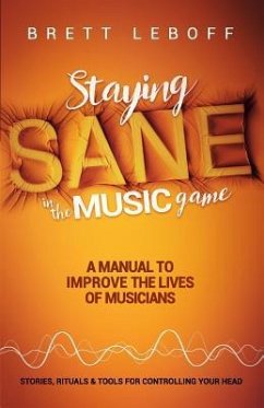Staying Sane In The Music Game - Leboff, Brett