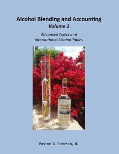 Alcohol Blending and Accounting Volulme 2: Advanced Topics and International Alcohol Tables - Fireman, Payton
