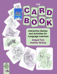 The Card Book: Interactive Games and Activities for Language Learners - Mckay, Heather; Tom, Abigail