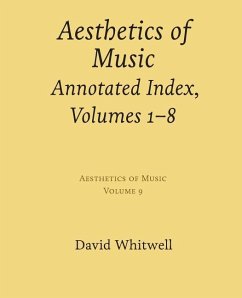 Aesthetics of Music: Annotated Index, Volumes 1-8 - Whitwell, David