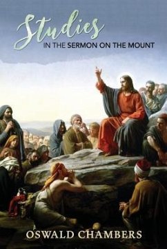Studies in the Sermon on the Mount - Chambers, Oswald