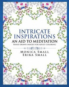Intricate Inspirations: An Aid To Meditation - Small, Erika; Small, Monica