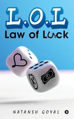 L.O.L: Law of Luck - Goyal, Natansh