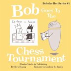 Bob Goes To The Chess Tournament