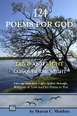 124 Poems for God: Love and Light Conquer the Night