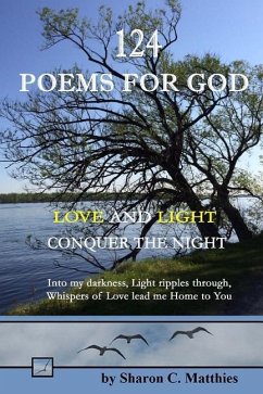 124 Poems for God: Love and Light Conquer the Night - Matthies, Sharon C.