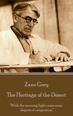 Zane Grey - The Heritage of the Desert: 