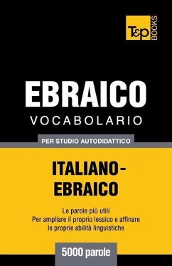 Vocabolario Italiano-Ebraico per studio autodidattico - 5000 parole - Taranov, Andrey