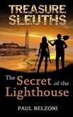 The Secret of the Lighthouse (Treasure Sleuths, Book 1)
