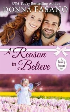 A Reason to Believe (A Family Forever Series, Book 3) - Fasano, Donna