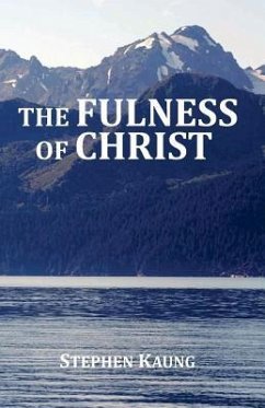 The Fulness of Christ - Kaung, Stephen