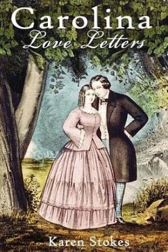 Carolina Love Letters - Stokes, Karen