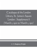 Catalogue of the London Library, St. James's Square, London