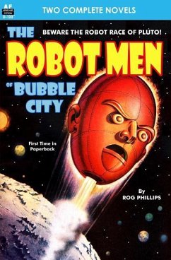 Robot Men of Bubble City, The, & Dragon Army - Morrison, William; Phillips, Rog