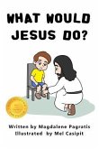 What Would Jesus Do?: Book 2 of the Jesus Series