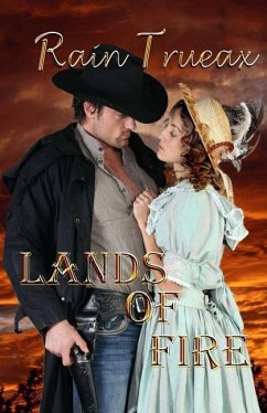 Lands of Fire The Taggerts: Arizona Historicals Book 6 - Trueax, Rain