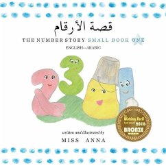 The Number Story 1 قصة الأرقام: Small Book One English-Arabic - Anna