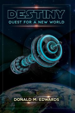 Destiny: Quest for a New World (Book 1) - Edwards, Donald M.