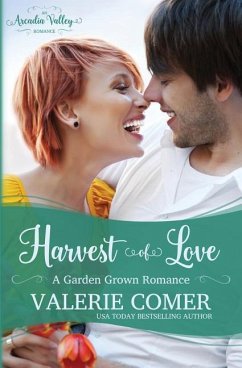 Harvest of Love: Garden Grown Romance Book Three - Comer, Valerie