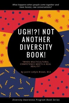 UGH!?! Not Another Diversity Book - Brown, Justin Lakyle