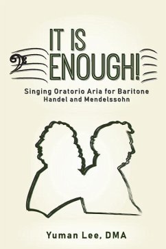 It Is Enough!: Singing Oratorio Aria for Baritone (Handel and Mendelssohn) - Lee, Yuman