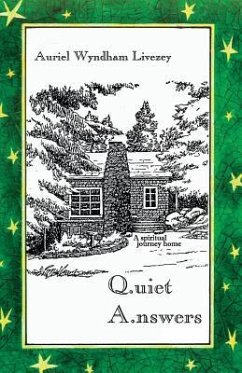Quiet Answers: A spiritual journey home - Livezey, Auriel Wyndham