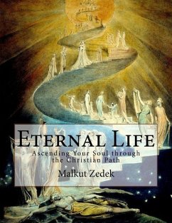 Eternal Life: Ascending Your Soul through the Christian Path - Zedek, Malkut
