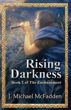 Rising Darkness: Book 2 of The Enchantment - McFadden, J. Michael