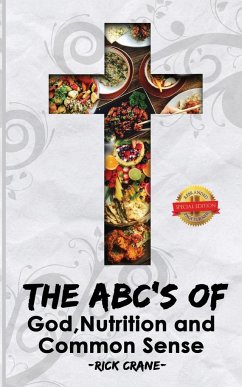 The ABC's of God, Nutrition, and Common Sense - Crane, Rick