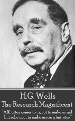 H.G. Wells - The Research Magnificent: 