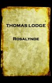 Thomas Lodge - Rosalynde: or, Euphues' Golden Legacy