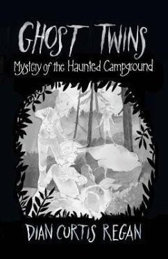 Ghost Twins: Mystery of the Haunted Campground - Curtis Regan, Dian
