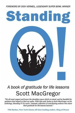 Standing O!: A Book of Gratitude for Life Lessons - Macgregor, Scott