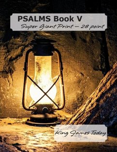 PSALMS Book V, Super Giant Print - 28 point: King James Today - Nafziger, Paula