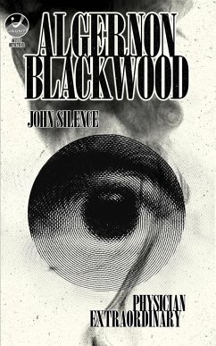 John Silence, Physician Extraordinary - Blackwood, Algernon