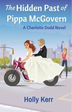 The Hidden Past of Pippa McGovern: A Charlotte Dodd Novel - Kerr, Holly
