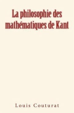 La philosophie des mathématiques de Kant - Couturat, Louis