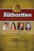 The Authorities - Kay Eve: Powerful Wisdom From Leaders In The Field